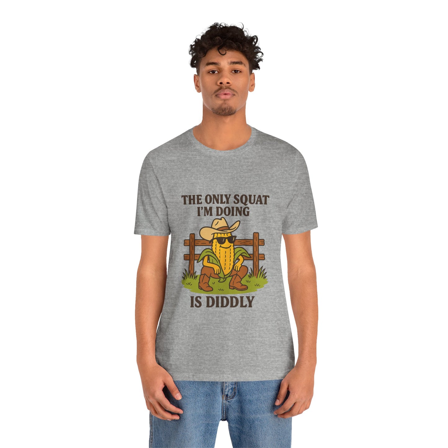 The Only Squat Im Doing Is Diddly Graphic Tee